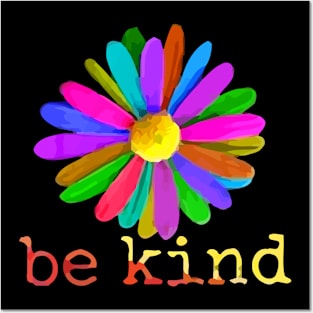Be Kind Flower - In A World Where You Can Be Anything Posters and Art